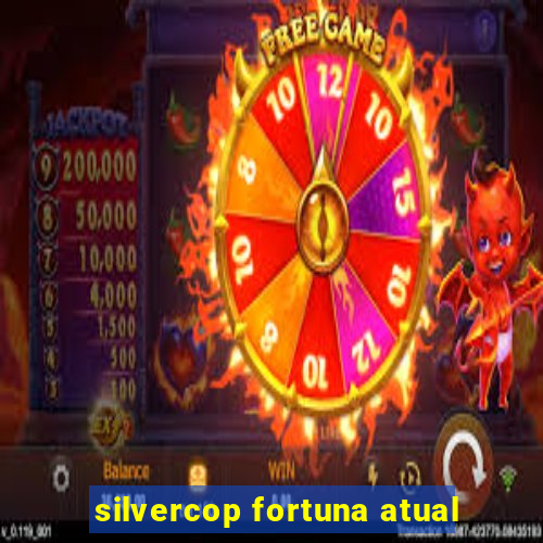 silvercop fortuna atual